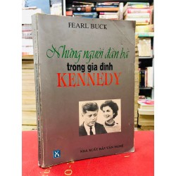 Những người đàn bà trong gia đình Kennedy - Pearl Buck