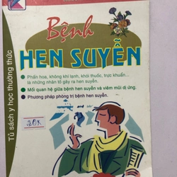 BỆNH HEN SUYỄN (sách dịch) 139 trang Nxb: 2005