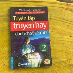 TUYỂN TẬP TRUYỆN HAY DÀNH CHO THIẾU NHI ( 4 tập )- WILLIAM J. BENNETT 790761