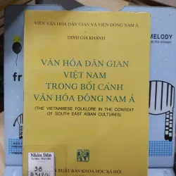 Sách: Văn hoá dân gian Việt Nam trong bối cảnh văn hoá ĐNA (A3) 693269