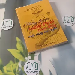 Những Chuyện Niệm Phật Mắt Thấy Tai Nghe - Lâm Khán Trị 928503