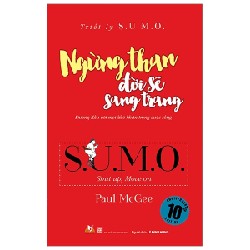 Triết Lý Sumo - Ngừng Than Đời Sẽ Sang Trang - Paul McGee 160486