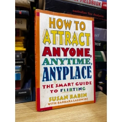 How to attract anyone, anytime, anyplace - Susan Rabin