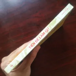 [Sách Kinh Doanh] Tiền Để Làm Gì (Phạm Thế Hải) 991189