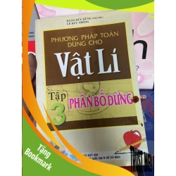 (TẶNG BOOKMARK) Phương Pháp Toán Dùng Cho Vật Lí (Tập 3) Phân Bố Dừng - Đặng Đức Dũng, Lê Đức Thông 2007 Tham khảo - luyện thi RBK-AK1T1