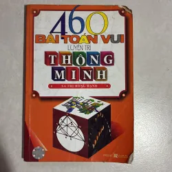 460 bài toán vui luyện trí thông minh