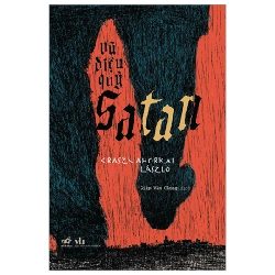 Vũ điệu quỷ Satan - Krasznahorkai László 2022 New 100% HCM.PO 348834