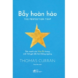 Bẫy hoàn hảo – Sức mạnh của Vừa đủ trong một thế giới dòi hỏi không ngừng - Thomas Curran KỸ NĂNG