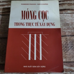 Móng cọc trong thực tế xây dựng _SHAMSHER PRAKASH - HARI D.SHARMA