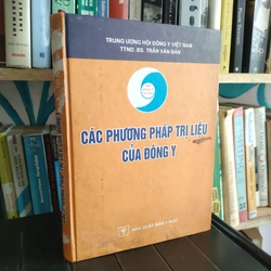 CÁC PHƯƠNG PHÁP TRỊ LIỆU CỦA ĐÔNG Y