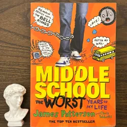 Middle School: The Worst Years of My Life