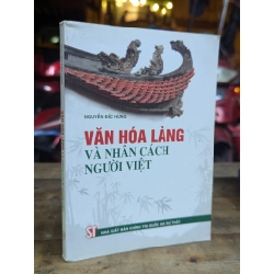 VĂN HOÁ LÀNG VÀ NHÂN CÁCH NGƯỜI VIỆT - NGUYỄN ĐẮC HƯNG 324702
