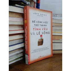 Để công việc trở thành tình yêu và lẽ sống - Jeff Goins (Thế Anh dịch)