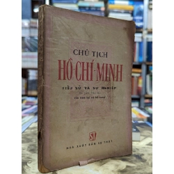 Chủ tịch Hồ Chí Minh tiểu sử và sự nghiệp