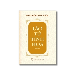 Lão Tử tinh hoa - Nguyễn Duy Cần