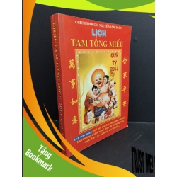(TẶNG BOOKMARK) Lịch Tam Tông Miếu 2013 Quý Tị mới 80% ố cong trang RBK2811 Chiêm tinh gia Nguyễn Anh Toàn TÂM LINH - TÔN GIÁO - THIỀN