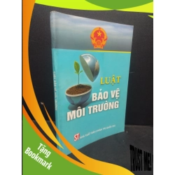 (TẶNG BOOKMARK) Luật bảo vệ môi trường 2008 mới 90% RBK3105 chính trị