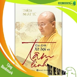 (TẶNG BOOKMARK) Gia đình, xã hội và tâm linh - Thích Nhật Từ_140K - Thích Nhật Từ - 2021