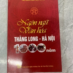 Ngôn ngữ văn hóa Thăng Long - Hà Nội 1000 năm  295857