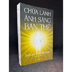 Chữa lành ánh sáng bản thể Barbara Ann Brennan New 80% SBM0905 63494