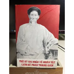 Thế kỷ XXI nhìn về nhân vật Phan Thanh Giản-Nhiều Tác Giả-NXB Văn Hoá Sài Gòn 2006- Sách giấy ố cũ theo thời gian STB1498 Blogmeo 27525