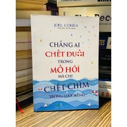 Chẳng Ai Chết Đuối trong Mồ Hôi mà Chỉ Chết Chìm trong Lười Biếng - Joel Cohen