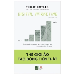 Digital Marketing: Thế Giới Ảo Tạo Dòng Tiền Thật - Philip Kotler, Svend Hollensen, Marc Opresnik ASB.PO Oreka Blogmeo 230225