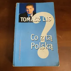 Co z tą Polską - Tomasz lis  775888