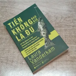 TIỀN Không Bao Giờ Là ĐỦ - Laura Vanderkam