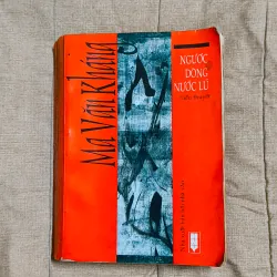 Ngược Dòng Nước Lũ - Ma Văn Kháng