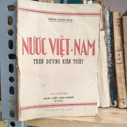 NƯỚC VIỆT NAM TRÊN ĐƯỜNG KIẾN THIẾT