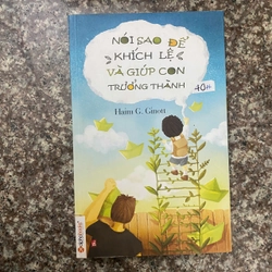 Nói sao để khích lệ và giúp con trưởng thành - Haim G Ginot