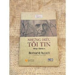 Những điều tôi tin - Bertrand Russell 2019 mới 90% có chữ ký và note của chủ cũ, không ảnh hưởng nội dung Sách lịch sử - triết học NSX1004