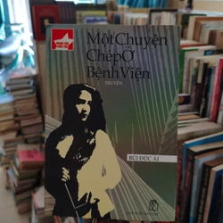 Một Chuyện Chép Ở Bệnh Viện - Bùi Đức Ái