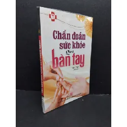 [Sách Cũ SCGR] Chẩn đoán sức khoẻ qua bàn tay mới 100% HCM1008 Việt Thư SỨC KHỎE - THỂ THAO