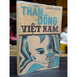 THẦN ĐỒNG VIỆT NAM - PHẠM DŨNG