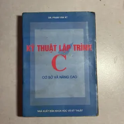 Kỹ thuật lập trình C - Gs Phạm Văn Ất