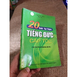 20 bài tự học tiếng Đức cấp tốc 2006 mới 90% ố nhẹ(Sách học ngoại ngữ khác) HLSC2404