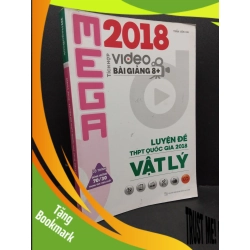 (TẶNG BOOKMARK) Mega 2018 - luyện đề THPT quốc gia 2018 VẬT LÝ mới 80% ố bẩn 2017 RBK1710 Trần Văn Oai GIÁO TRÌNH, CHUYÊN MÔN