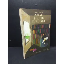 [Phiên Chợ Sách Cũ] Những đứa trẻ bị mắc kẹt năm 2019 2303 417961