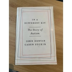 IN A DIFFERENT KEY: THE STORY OF AUTISM - John Donvan ,  Caren Zucker