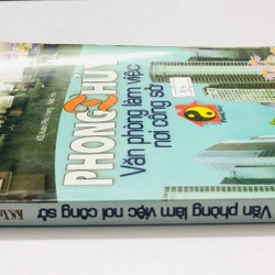 PHONG THUỶ VĂN PHÒNG LÀM VIỆC NƠI CÔNG SỞ - 259 trang, nxb: 2009 333132