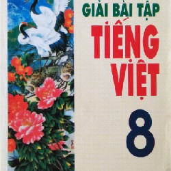 Giải Bài Tập Tiếng Việt Lớp 8 Xưa