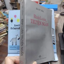 Sách: Bình luận Truyện ngắn - TG: Bùi Việt Thắng (A3) 738336