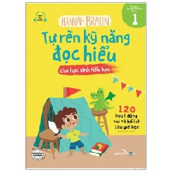 Tự Rèn Kỹ Năng Đọc Hiểu Cho Học Sinh Tiểu Học - Tập 1 - Hannah Braun