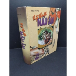 Kỹ thuật nấu ăn toàn tập (bìa cứng) Triệu Thị Chơi mới 90% ố, bẩn nhẹ 2011 HCM.ASB0811 342136