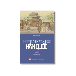 Hợp tuyển văn học Hàn Quốc (Tập 1) - Nhiều tác giả