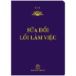 Di sản Hồ Chí Minh. Sửa đổi lối làm việc (khổ nhỏ) - X.Y.Z 2022 New 100% HCM.PO