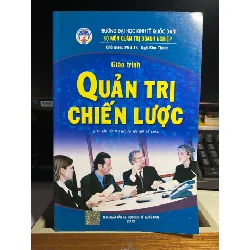 Giáo Trình Quản Trị Chiến Lược ( tái bản lần 4 có sửa đổi bổ sung) Chủ Biên: PGS.TS Ngô Kim Thanh STB807 Blogmeo 27525