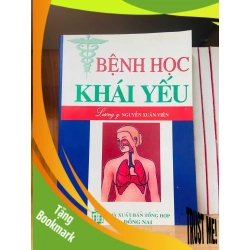 (TẶNG BOOKMARK) Bệnh học Khái yếu - Nguyễn Xuân Viên - GIÁO TRÌNH, CHUYÊN MÔN - RBK2011-8